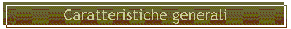 Caratteristiche generali