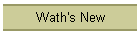 Wath's New