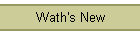 Wath's New